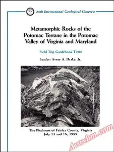 Metamorphic Rocks of the Potomac Terrane in the Potomac Valley of Virginia and Maryland