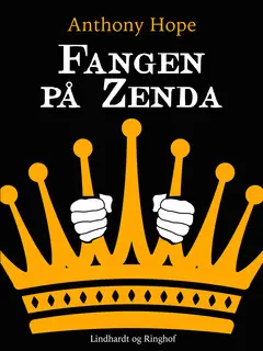 «Fangen på Zenda» by Anthony Hope