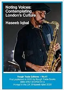 Haseeb Iqbal - Noting Voices: Contemplating London's Culture