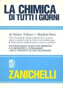 G. Vollmer, M. Franz, "La chimica di tutti i giorni"