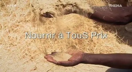 (Arte) Nourrir à tous prix (2014)