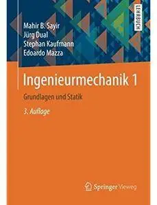 Ingenieurmechanik 1: Grundlagen und Statik (Auflage: 3) [Repost]