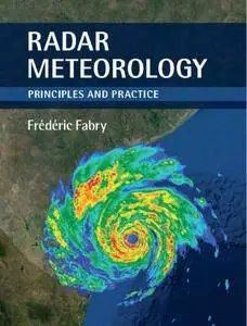 Radar Meteorology: Principles and Practice