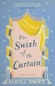 «The Swish of the Curtain» by Pamela Brown