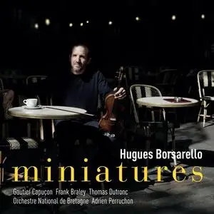 Hugues Borsarello, Orchestre National de Bretagne and Adrien Perruchon - Miniatures (2023)