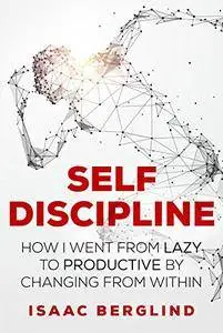Self Discipline by Isaac Berglind