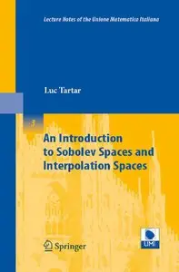 Luc Tartar, An Introduction to Sobolev Spaces and Interpolation Spaces (Repost)