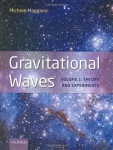 Gravitational Waves: Volume 1: Theory and Experiments (Repost)