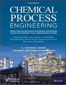 Chemical Process Engineering Volume 2: Design, Analysis, Simulation, Integration, and Problem Solving with Microsoft Exc