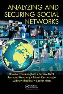 Analyzing and Securing Social Networks