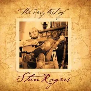 Stan Rogers - The Very Best Of Stan Rogers (2009/2018) [Official Digital Download 24/96]