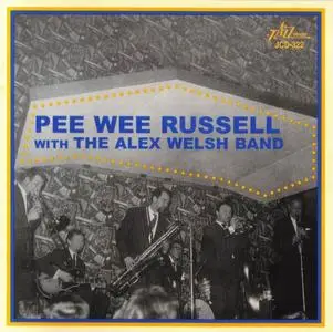 Pee Wee Russell - Pee Wee Russell with The Alex Welsh Band [Recorded 1964] (2002)