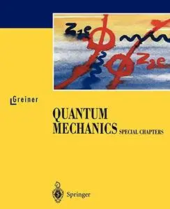 Quantum Mechanics: Special Chapters (Repost)