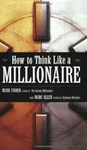 How to Think Like a Millionaire
