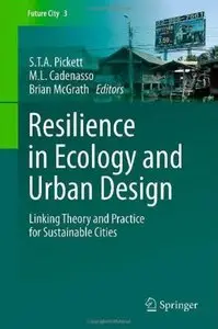 Resilience in Ecology and Urban Design: Linking Theory and Practice for Sustainable Cities