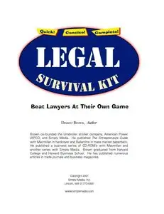 Legal Survival Kit : Beat Lawyers At Their Own Game