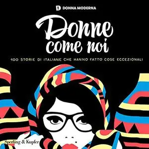 «Donne come noi» by Autori Vari