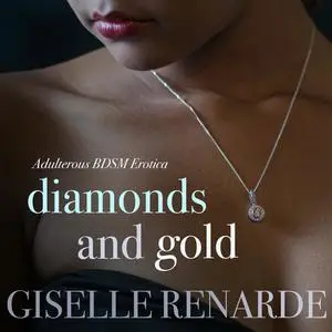 «Diamonds and Gold» by Giselle Renarde