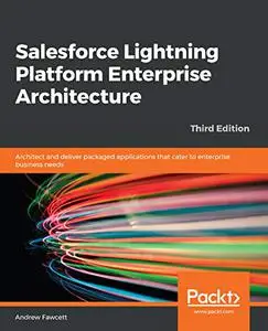 Salesforce Lightning Platform Enterprise Architecture (Repost)