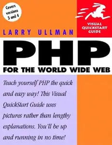 PHP for the World Wide Web (Visual QuickStart Guide) by Larry Ullman [Repost]