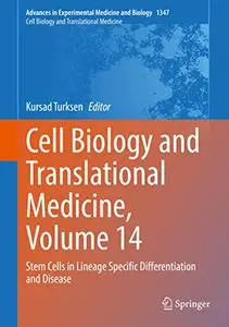 Cell Biology and Translational Medicine, Volume 14: Stem Cells in Lineage Specific Differentiation and Disease