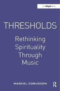 Thresholds: Rethinking Spirituality Through Music