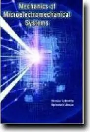 Mechanics of Microelectromechanical Systems by  Nicolae Lobontiu