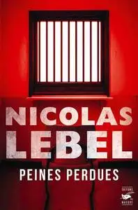 Peines perdues - Nicolas Lebel
