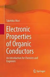 Electronic Properties of Organic Conductors: An Introduction for Chemists and Engineers