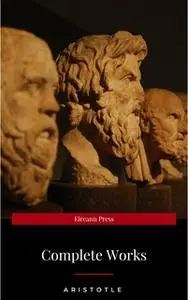 «The Works of Aristotle the Famous Philosopher Containing his Complete Masterpiece and Family Physician; his Experienced