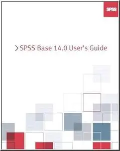 SPSS 14.0 Base User's Guide by  Inc. SPSS