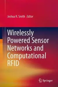 Wirelessly Powered Sensor Networks and Computational RFID (Repost)