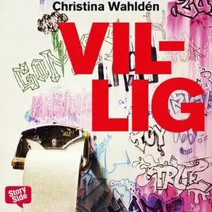 «Villig» by Christina Wahldén