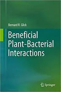 Beneficial Plant-Bacterial Interactions [Repost]