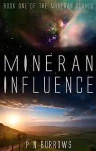 «Mineran Influence» by PN Burrows