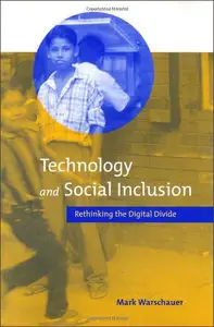 Technology and Social Inclusion: Rethinking the Digital Divide