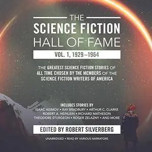 The Science Fiction Hall of Fame, Vol. 1, 1929–1964 [Audiobook]
