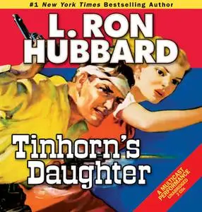 «Tinhorn's Daughter» by L. Ron Hubbard