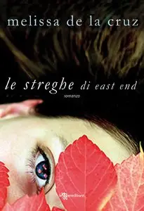 Le streghe di East End by Melissa De La Cruz