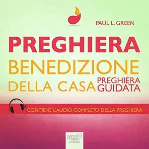 «Preghiera. Benedizione della casa.» by Paul L. Green