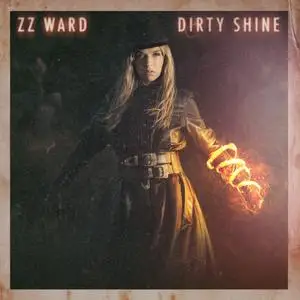 ZZ Ward - Dirty Shine (Dirty Deluxe) (2023) [Official Digital Download]
