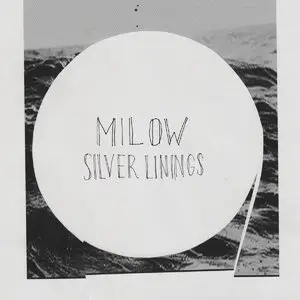 Milow - Silver Linings (Deluxe Edition) (2014)