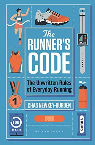 The Runner's Code: The Unwritten Rules of Everyday Running