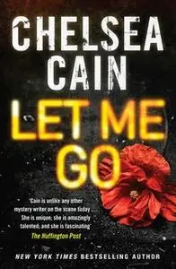 «Let Me Go» by Chelsea Cain