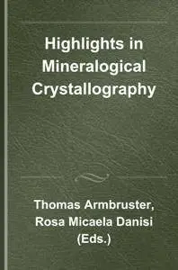 Highlights in Mineralogical Crystallography