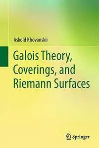 Galois Theory, Coverings, and Riemann Surfaces [repost]