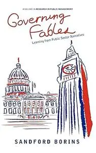 Governing Fables: Learning from Public Sector Narratives (Hc)