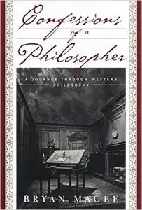 Confessions of a Philosopher: A Personal Journey Through Western Philosophy from Plato to Popper