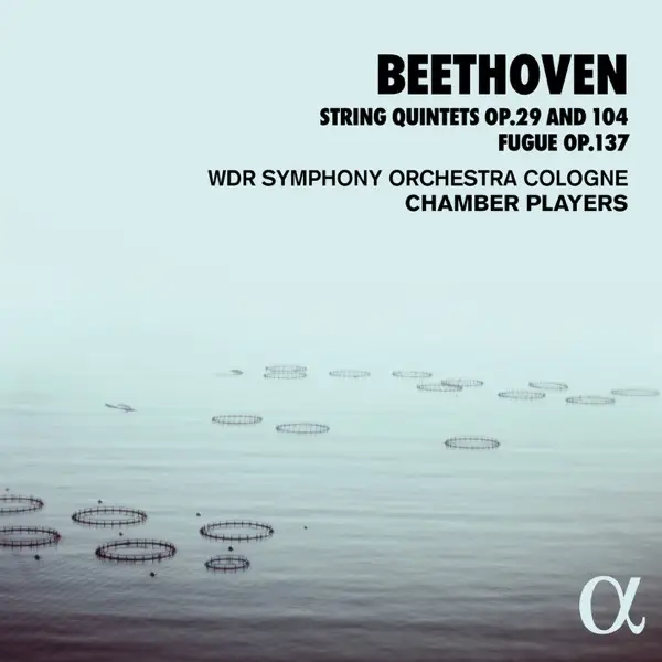 WDR Symphony Orchestra Cologne Chamber Players - Beethoven: String Quintets Op. 29 and 104, Fugue Op. 137 (2020)