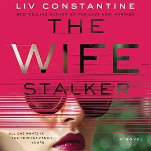The Wife Stalker: A Novel [Audiobook]